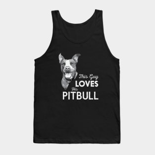 This Guy Loves His Pitbull Tank Top